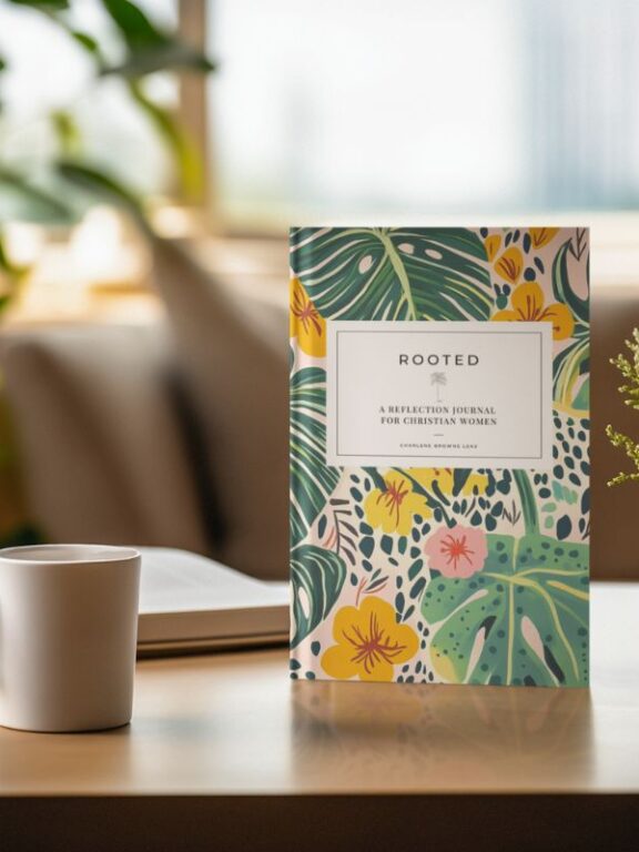 Rooted: A Reflection Journal for Christian Women