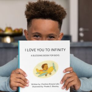 I Love You To Infinity: A blessing book for boys